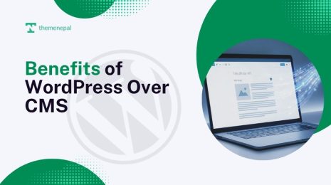 Benefits of WordPress Over CMS