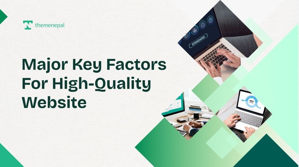 Major Key Factors For High-Quality Website