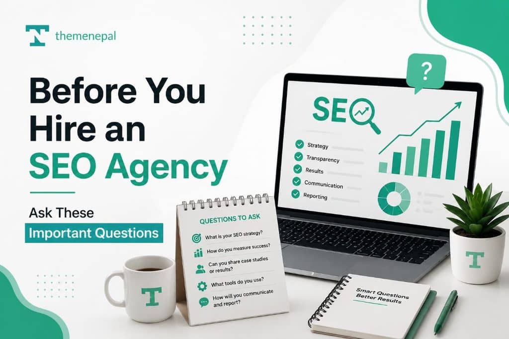 Questions businesses should ask before hiring an SEO agency in Nepal